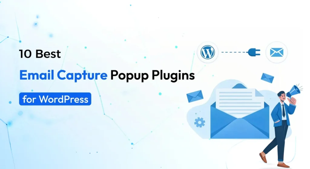 10 Best Email Capture Popup Plugins for WordPress (Powerful Tools That Skyrocket Conversions)