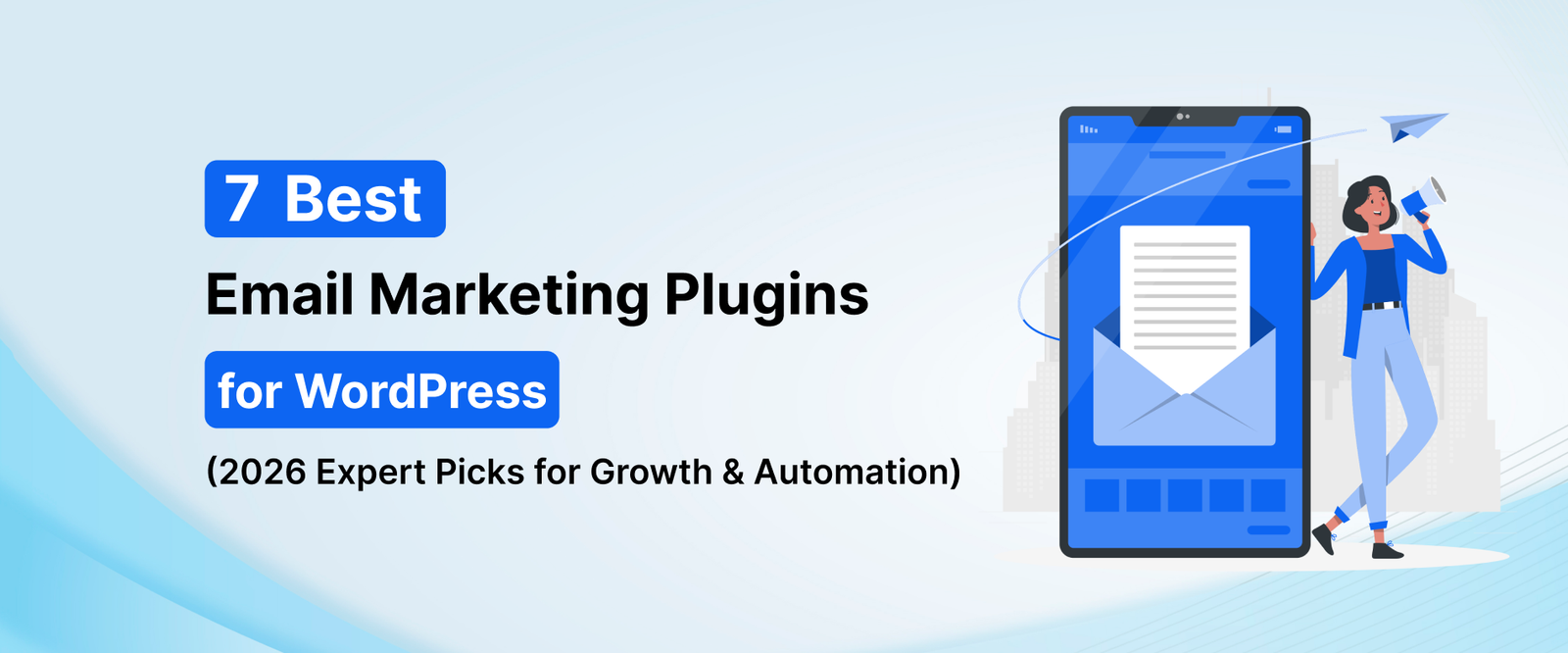 7 Best email marketing plugins for WordPress in 2026, highlighting top tools for automation and ecommerce growth.