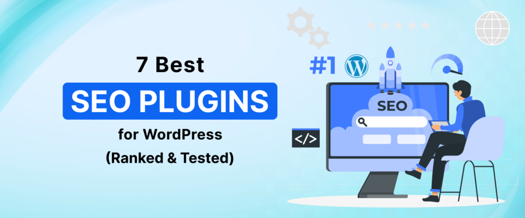 7 Best SEO plugins for WordPress in 2026, comparing top tools to improve search rankings and website traffic.